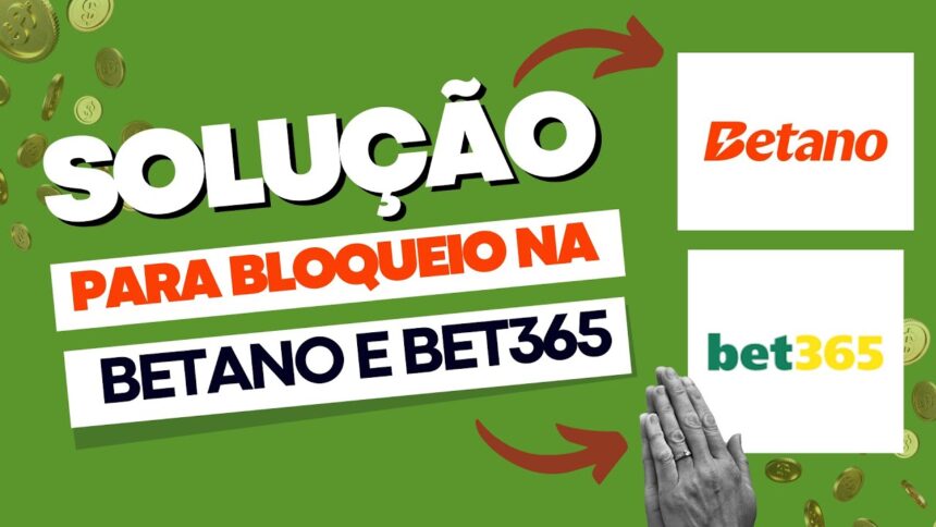 Betano e Bet365 Bloqueados no Brasil Solução Rápida para Acessar!